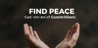Find Peace with the Catholic Act of Contrition Prayer