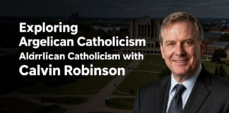 Exploring Anglican Catholicism with Calvin Robinson