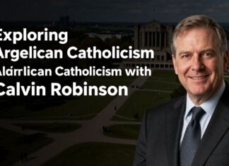 Exploring Anglican Catholicism with Calvin Robinson
