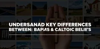Understanding Key Differences Between Baptist and Catholic Beliefs