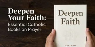 Deepen Your Faith: Essential Catholic Books on Prayer