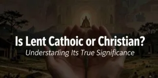 Is Lent Catholic or Christian? Understanding Its True Significance