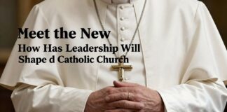 Meet the New Pope: How His Leadership Will Shape the Catholic Church