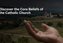 Discover the Core Beliefs of the Catholic Church
