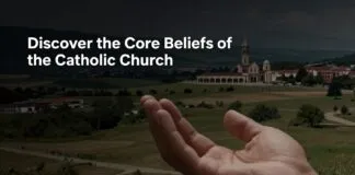 Discover the Core Beliefs of the Catholic Church