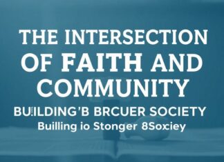 The Intersection of Faith and Community: Building a Stronger Society The Intersection of Faith and Community: Building a Stronger Society
