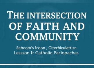 The Intersection of Faith and Community: Lessons from Catholic Parishes The Intersection of Faith and Community: Lessons from Catholic Parishes