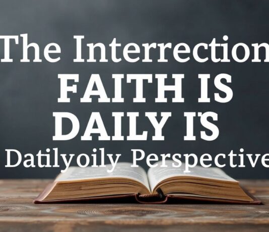 The Intersection of Faith and Daily Life: A Catholic Perspective The Intersection of Faith and Daily Life: A Catholic Perspective