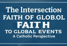 The Intersection of Faith and Global Events: A Catholic Perspective The Intersection of Faith and Global Events: A Catholic Perspective