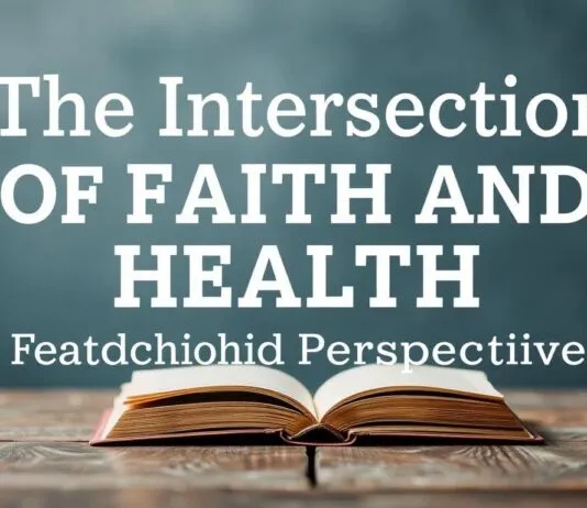 The Intersection of Faith and Health: A Catholic Perspective The Intersection of Faith and Health: A Catholic Perspective