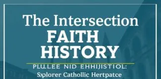 The Intersection of Faith and History: Exploring Catholic Heritage The Intersection of Faith and History: Exploring Catholic Heritage