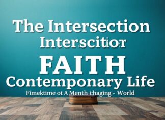 The Intersection of Faith and Modern Life: Finding Balance in a Fast-Paced World The Intersection of Faith and Contemporary Life: Finding Balance in a Rapidly Changing World