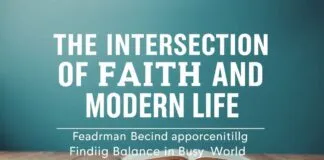 The Intersection of Faith and Modern Life: Finding Balance in a Busy World The Intersection of Faith and Modern Life: Finding Balance in a Busy World