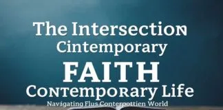 The Intersection of Faith and Modern Life: Navigating Spirituality in a Complex World The Intersection of Faith and Contemporary Life: Navigating Spirituality in a Complex World