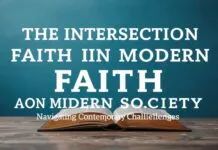 The Intersection of Faith and Modern Society: Navigating Contemporary Challenges The Intersection of Faith and Modern Society: Navigating Contemporary Challenges