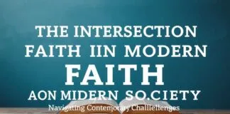 The Intersection of Faith and Modern Society: Navigating Contemporary Challenges The Intersection of Faith and Modern Society: Navigating Contemporary Challenges