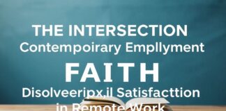 The Intersection of Faith and Modern Work: Finding Spiritual Fulfillment in Remote Work The Intersection of Faith and Contemporary Employment: Discovering Spiritual Satisfaction in Remote Work
