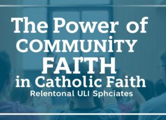 The Power of Community in Catholic Faith: Building Bonds and Strengthening Beliefs The Power of Community in Catholic Faith: Building Connections and Reinforcing Beliefs