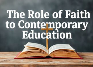 The Role of Faith in Modern Education: A Catholic Perspective The Role of Faith in Contemporary Education: A Catholic Outlook