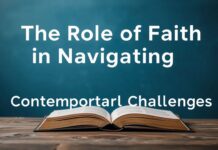 The Role of Faith in Navigating Modern Challenges The Role of Faith in Navigating Contemporary Challenges