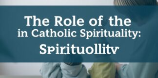 The Role of Family in Catholic Spirituality: Nurturing Faith Together The Role of the Family in Catholic Spirituality: Nurturing Faith Together