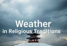 The Spiritual Significance of Weather in Religious Traditions The Spiritual Significance of Weather in Religious Traditions