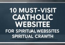 10 Must-Visit Catholic Portals for Spiritual Growth 10 Must-Visit Catholic Websites for Spiritual Growth