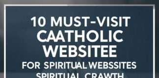 10 Must-Visit Catholic Portals for Spiritual Growth 10 Must-Visit Catholic Websites for Spiritual Growth