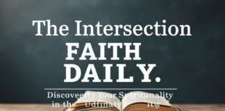 The Intersection of Faith and Daily Life: Finding Spirituality in the Mundane The Intersection of Faith and Daily Life: Discovering Spirituality in the Ordinary