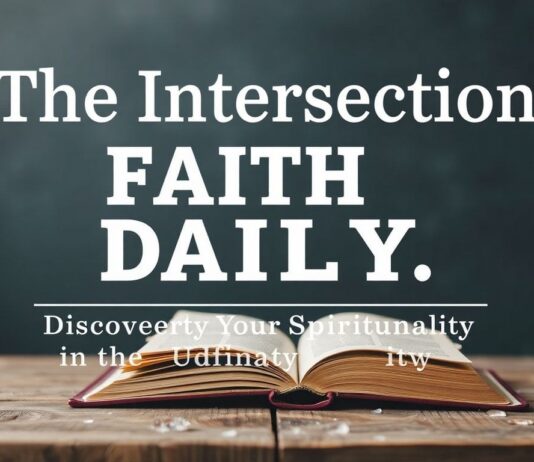 The Intersection of Faith and Daily Life: Finding Spirituality in the Mundane The Intersection of Faith and Daily Life: Discovering Spirituality in the Ordinary